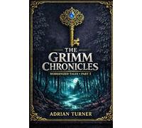 The Grimm Chronicles: Modernized Tales: Part 5