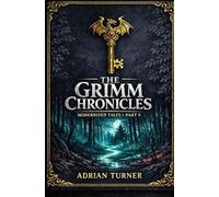 The Grimm Chronicles: Modernized Tales: Part 9