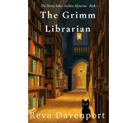 The Grimm Librarian (The Penny Baker Archive Mysteries)