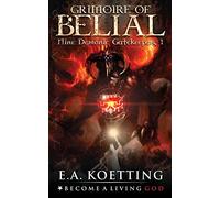 The Grimoire of Belial: 1 (Nine Demonic Gatekeepers)