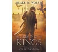 The Grimoire of Kings: 1 (The Tales of Bramoria)
