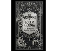 The Grimoire of Soul and Shadow: A Romantasy Reading Journal