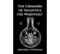 The Grimoire of Valentius the Werewolf