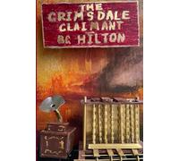 The Grimsdale Claimant: Champagne Charlie and the Amazing Gladys Book 2