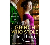 The Grinch Who Stole Her Heart : Dancing with the Duke's Heir / a Regency Christmas Carol