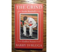 The Grind: Inside Baseball's Endless Season