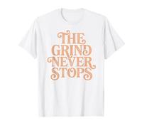 The Grind Never Stops Motivational T-Shirt