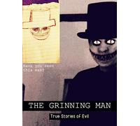 The Grinning Man: Real Horror Stories