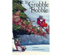 The GrobbleBobble: An Enchanted Holiday Story to Read One Night at a Time