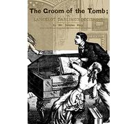 The Groom of the Tomb: or, Lancelot Darling's Decisions