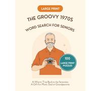The Groovy 1970s Large Print Word Search for Seniors: 100 Easy Big Print Puzzles About Life in the 1970s to Relax and Reminisce - A Perfect Gift for ... (Memory Lane Large Print Word Search)