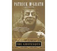 The Grotesque: A Novel (Vintage Contemporaries)