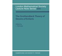 The Grothendieck Theory of Dessins d'Enfants: 200 (London Mathematical Society Lecture Note Series, Series Number 200)