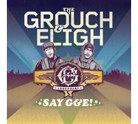 The Grouch And Eligh - Say G&E!