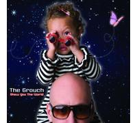 The Grouch - Show You The World