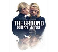 The Ground Beneath My Feet