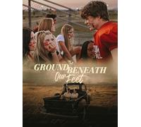 The Ground Beneath Our Feet