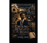The Ground Beneath The Road