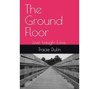 The Ground Floor: Live. Laugh. Love.