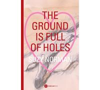 The Ground is full of holes