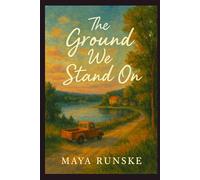The Ground We Stand On: Harmony Lake Series: Book 1