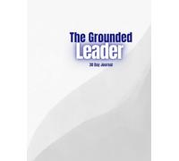 The Grounded Leader