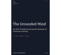 The Grounded Mind: The SGF OS Stable Kernel and the Mechanics of Continuous Learning (Symbol Grounding Framework)