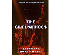 The Groundhogs: Complete Recordings Illustrated: 66 (Essential Discographies)