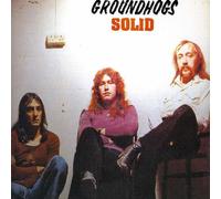 The Groundhogs - Solid