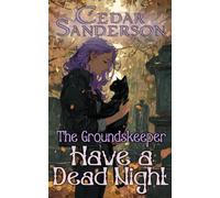 The Groundskeeper: Have A Dead Night: A Cozy Supernatural Mystery: 5