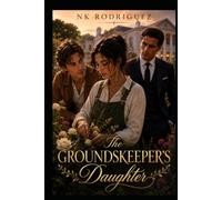 The Groundskeeper’s Daughter