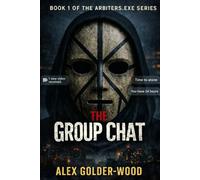 The Group Chat: 1 (The Arbiters.exe Series)