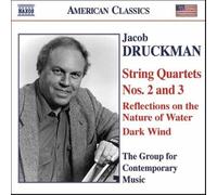 The Group for Contemporary Music - Jacob Druckman - String Quartets Nos. 2 and 3