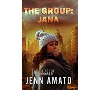 The Group: Jana: A Post-Apocalyptic Zombie Adventure