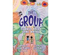 The Group: Summer Break Gone Wrong: Summer Break Goes Wrong