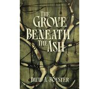The Grove Beneath the Ash