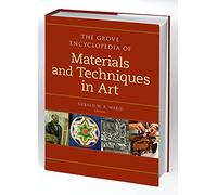 GROVE ENCYC MATERIALS & TECH IN ART C (Grove Encyclopedia Of...)