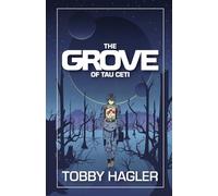 The Grove of Tau Ceti