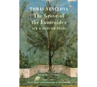 The Grove of the Eumenides : New & Selected Poems