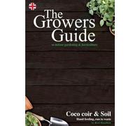 The Growers Guide: Book 1: To Indoor Gardening and Horticulture (The Growers Guide: To Indoor Gardening and Horticulture)