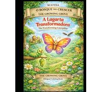 THE GROWING GROVE: THE TRANSFORMING CATERPILLAR
