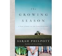 The Growing Season: A Year of Down-on-the-Farm Devotions