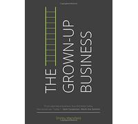 The Grown-Up Business