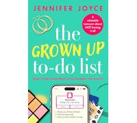 The Grown Up To-Do List : A relatable, laugh-out-loud romcom