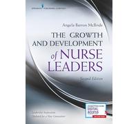 The Growth and Development of Nurse Leaders, Second Edition