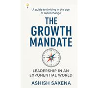 The Growth Mandate: Leadership an Exponential World