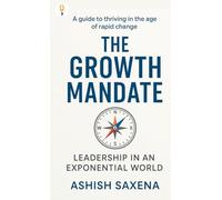 The Growth Mandate: Leadership an Exponential World