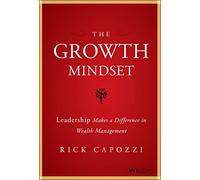 The Growth Mindset: Leadership Makes a Difference in Wealth Management