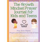 The Growth Mindset Prayer Journal for Kids and Teens