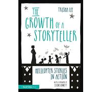 The Growth of a Storyteller: Helicopter Stories in Action